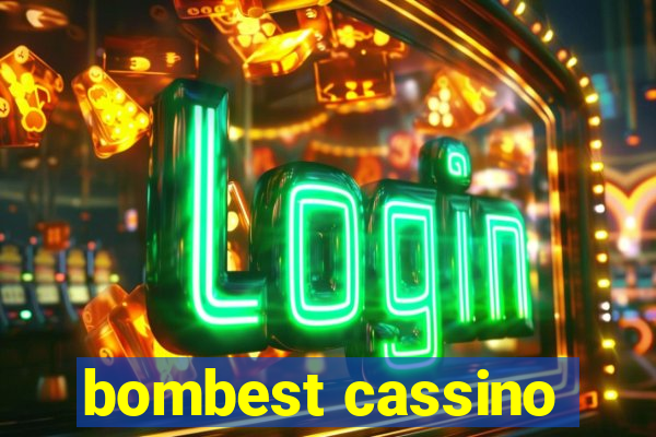 bombest cassino